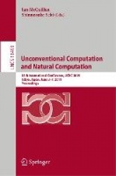 Unconventional Computation and Natural Computation - 18th International Conference, UCNC 2019, Tokyo, Japan, June 3–7, 2019, Pro