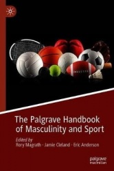 The Palgrave Handbook of Masculinity and Sport