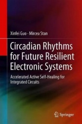 Circadian Rhythms for Future Resilient Electronic Systems : Accelerated Active Self-Healing for Integrated Circuits