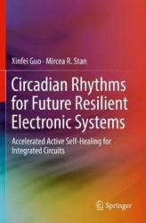 Circadian Rhythms for Future Resilient Electronic Systems : Accelerated Active Self-Healing for Integrated Circuits