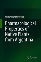 Pharmacological Properties of Native Plants from Argentina