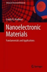 Nanoelectronic Materials - Fundamentals and Applications