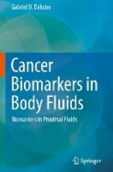 Cancer Biomarkers in Body Fluids - Biomarkers in Proximal Fluids