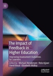 The Impact of Feedback in Higher Education : Improving Assessment Outcomes for Learners