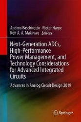 Next-Generation ADCs, High-Performance Power Management, and Technology Considerations for Advanced Integrated Circuits - Advanc