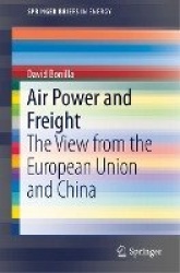 Air Power and Freight : The View from the European Union and China