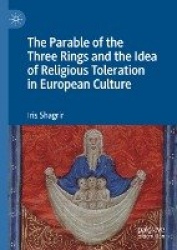 The Parable of the Three Rings and the Idea of Religious Toleration in European Culture