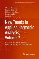 New Trends in Applied Harmonic Analysis, Volume 2 : Harmonic Analysis, Geometric Measure Theory, and Applications