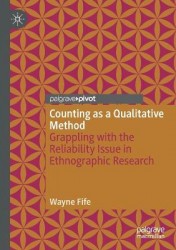 Counting as a Qualitative Method : Grappling with the Reliability Issue in Ethnographic Research