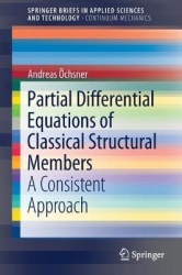 Partial Differential Equations of Classical Structural Members : A Consistent Approach