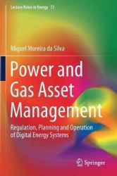 Power and Gas Asset Management - Regulation, Planning and Operation of Digital Energy Systems