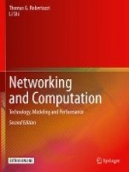 Networking and Computation : Technology, Modeling and Performance