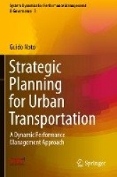 Strategic Planning for Urban Transportation : A Dynamic Performance Management Approach