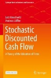 Stochastic Discounted Cash Flow : A Theory of the Valuation of Firms