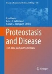 Proteostasis and Disease : From Basic Mechanisms to Clinics