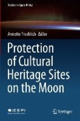Protection of Cultural Heritage Sites on the Moon