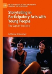 Storytelling in Participatory Arts with Young People : The Gaps in the Story