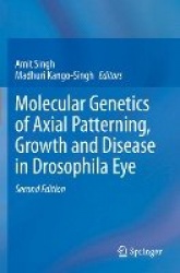 Molecular Genetics of Axial Patterning, Growth and Disease in Drosophila Eye