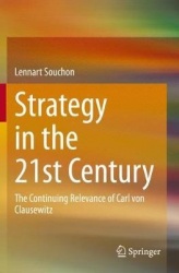 Strategy in the 21st Century - The Continuing Relevance of Carl von Clausewitz