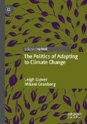 The Politics of Adapting to Climate Change