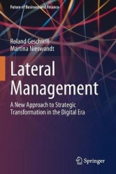 Lateral Management : A New Approach to Strategic Transformation in the Digital Era