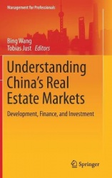 Understanding China’s Real Estate Markets : Development, Finance, and Investment