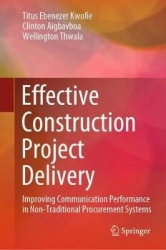 Effective Construction Project Delivery - Improving Communication Performance in Non-Traditional Procurement Systems