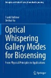 Optical Whispering Gallery Modes for Biosensing - From Physical Principles to Applications