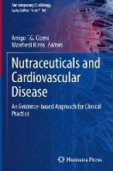 Nutraceuticals and Cardiovascular Disease : An Evidence-based Approach for Clinical Practice