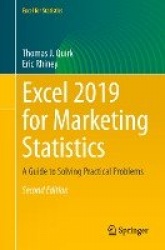 Excel 2019 for Marketing Statistics : A Guide to Solving Practical Problems