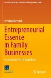 Entrepreneurial Essence in Family Businesses : Continuity in Family Capitalism