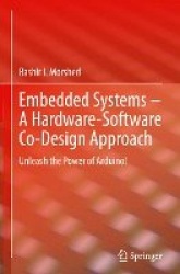 Embedded Systems – A Hardware-Software Co-Design Approach : Unleash the Power of Arduino!