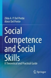 Social Competence and Social Skills : A Theoretical and Practical Guide
