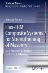 Flax-TRM Composite Systems for Strengthening of Masonry : From Material Identification to Structural Behavior