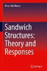 Sandwich Structures: Theory and Responses