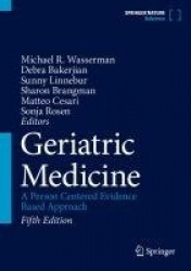 Geriatric Medicine - A Person Centered Evidence Based Approach
