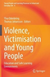 Violence, Victimisation and Young People - Education and Safe Learning Environments