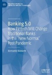 Banking 5.0 : How Fintech Will Change Traditional Banks in the 'New Normal' Post Pandemic