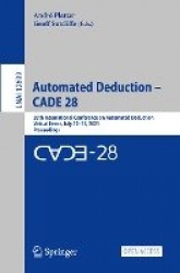 Automated Deduction – CADE 28 - 28th International Conference on Automated Deduction, Virtual Event, July 12–15, 2021, Proceedin