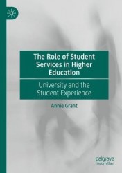 The Role of Student Services in Higher Education - University and the Student Experience
