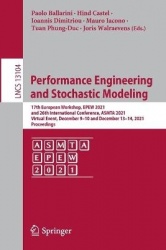 Performance Engineering and Stochastic Modeling - 17th European Workshop, EPEW 2021, and 26th International Conference, ASMTA 20