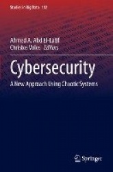 Cybersecurity - A New Approach Using Chaotic Systems
