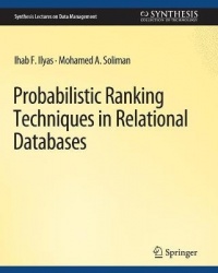 Probabilistic Ranking Techniques in Relational Databases