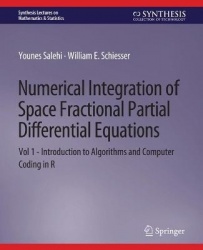 Numerical Integration of Space Fractional Partial Differential Equations - Vol 1 - Introduction to Algorithms and Computer Codin