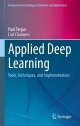 Applied Deep Learning - Tools, Techniques, and Implementation