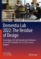 Dementia Lab 2022: The Residue of Design - Proceedings of the 6th Dementia Lab Conference, D-Lab 2022, September 20–22, 2022, Le