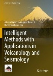 Intelligent Methods with Applications in Volcanology and Seismology