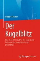 Der Kugelblitz : Eine moderne Analyse des ungelösten Problems der atmosphärischen Elektrizität