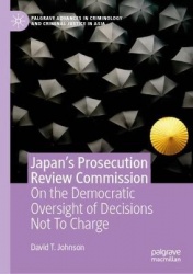 Japan's Prosecution Review Commission : On the Democratic Oversight of Decisions Not To Charge