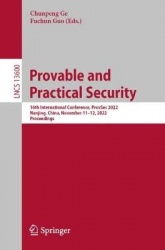 Provable and Practical Security : 16th International Conference, ProvSec 2022, Nanjing, China, November 11–12, 2022,